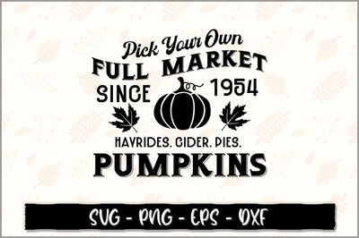 Pick your own full market since 1954 hayrides. cider. pies. pumpkins SVG SVG Shetara Begum 