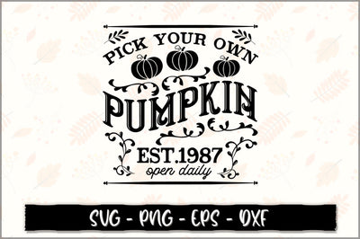 Pick your own pumpkin est.1987 open daily SVG SVG Shetara Begum 