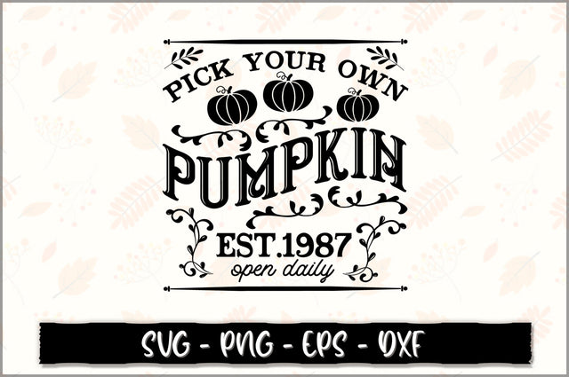 Pick your own pumpkin est.1987 open daily SVG SVG Shetara Begum 