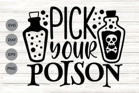 Pick Your Poison| Funny Halloween SVG Cutting Files. SVG CosmosFineArt 