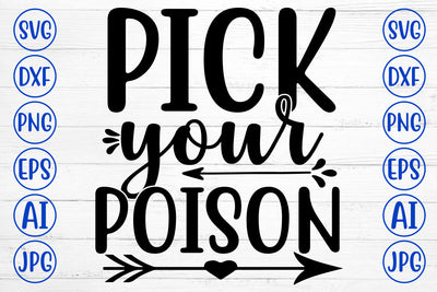 PICK YOUR POISON SVG Cut File SVG Syaman 