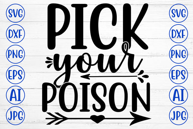 PICK YOUR POISON SVG Cut File SVG Syaman 