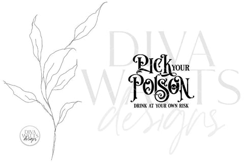 Pick Your Poison SVG | Drink At Your Own Risk Halloween Typography Design SVG Diva Watts Designs 