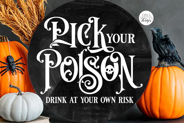 Pick Your Poison SVG | Drink At Your Own Risk Halloween Typography Design SVG Diva Watts Designs 