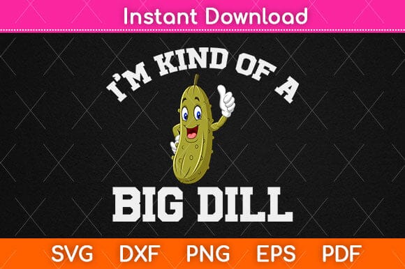 Pickle Big Dill Vegan Svg Design SVG artprintfile 