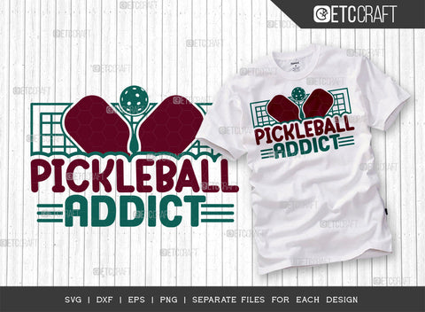 Pickleball Addict SVG Bundle, Pickleball Svg, Sports Svg, Pickleball Game Svg, Pickleball Tshirt Design, Pickleball Quotes, ETC T00217 SVG ETC Craft 