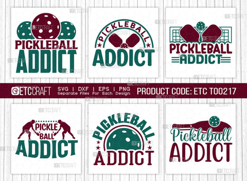 Pickleball Addict SVG Bundle, Pickleball Svg, Sports Svg, Pickleball Game Svg, Pickleball Tshirt Design, Pickleball Quotes, ETC T00217 SVG ETC Craft 