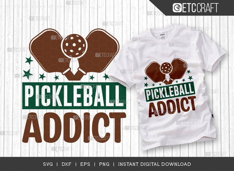 Pickleball Addict SVG Cut File, Pickleball Svg, Sports Svg, Pickleball Game Svg, Pickleball Tshirt Design, Pickleball Quotes, TG 01003 SVG ETC Craft 