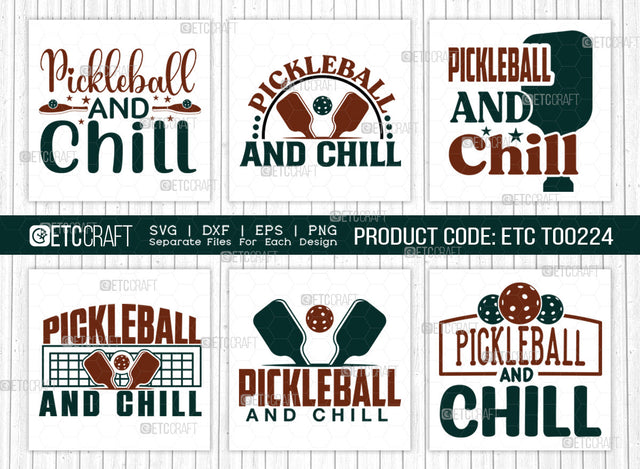 Pickleball And Chill SVG Bundle, Pickleball Svg, Sports Svg, Pickleball Game Svg, Pickleball Tshirt Design, Pickleball Quotes, ETC T00224 SVG ETC Craft 