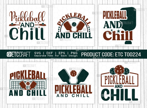 Pickleball And Chill SVG Bundle, Pickleball Svg, Sports Svg, Pickleball Game Svg, Pickleball Tshirt Design, Pickleball Quotes, ETC T00224 SVG ETC Craft 