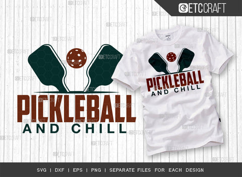 Pickleball And Chill SVG Bundle, Pickleball Svg, Sports Svg, Pickleball Game Svg, Pickleball Tshirt Design, Pickleball Quotes, ETC T00224 SVG ETC Craft 