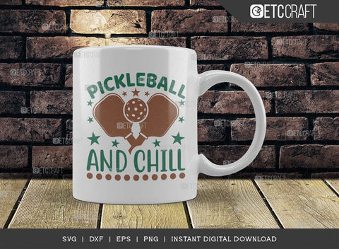 Pickleball And Chill SVG Cut File, Pickleball Svg, Sports Svg, Pickleball Game Svg, Pickleball Tshirt Design, Pickleball Quotes, TG 01004 SVG ETC Craft 