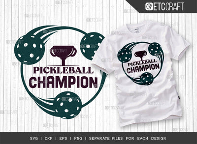 Pickleball Champion SVG Cut File, Pickleball Svg, Sports Svg, Pickleball Game Svg, Pickleball Tshirt Design, Pickleball Quotes, ETC T00211 SVG ETC Craft 