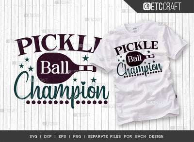 Pickleball Champion SVG Cut File, Pickleball Svg, Sports Svg, Pickleball Game Svg, Pickleball Tshirt Design, Pickleball Quotes, ETC T00211 SVG ETC Craft 