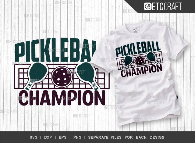 Pickleball Champion SVG Cut File, Pickleball Svg, Sports Svg, Pickleball Game Svg, Pickleball Tshirt Design, Pickleball Quotes, ETC T00211 SVG ETC Craft 