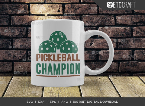 Pickleball Champion SVG Cut File, Pickleball Svg, Sports Svg, Pickleball Game Svg, Pickleball Tshirt Design, Pickleball Quotes, TG 01005 SVG ETC Craft 
