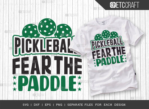 Pickleball Fear The Paddle SVG Bundle, Pickleball Svg, Sports Svg, Pickleball Game Svg, Pickleball Tshirt Design, Pickleball Quotes, ETC T00207 SVG ETC Craft 