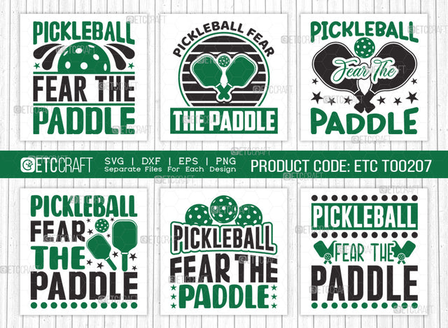 Pickleball Fear The Paddle SVG Bundle, Pickleball Svg, Sports Svg, Pickleball Game Svg, Pickleball Tshirt Design, Pickleball Quotes, ETC T00207 SVG ETC Craft 