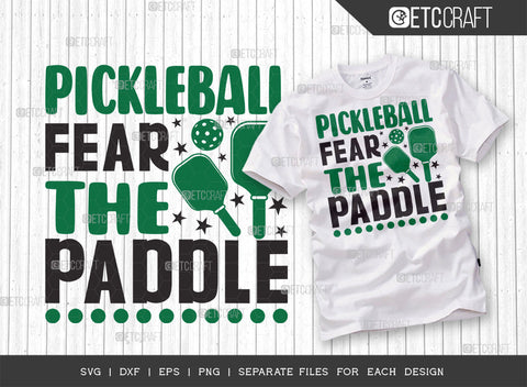 Pickleball Fear The Paddle SVG Bundle, Pickleball Svg, Sports Svg, Pickleball Game Svg, Pickleball Tshirt Design, Pickleball Quotes, ETC T00207 SVG ETC Craft 