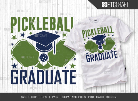 Pickleball Graduate SVG Bundle, Pickleball Svg, Sports Svg, Pickleball Game Svg, Pickleball Tshirt Design, Pickleball Quotes, ETC T00202 SVG ETC Craft 