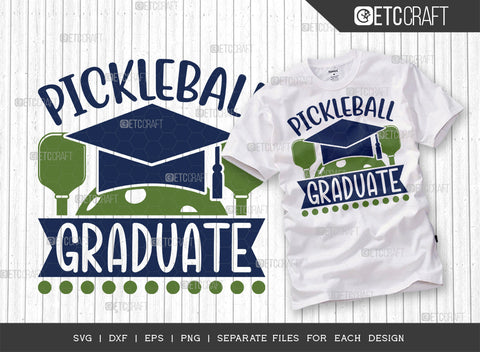 Pickleball Graduate SVG Bundle, Pickleball Svg, Sports Svg, Pickleball Game Svg, Pickleball Tshirt Design, Pickleball Quotes, ETC T00202 SVG ETC Craft 