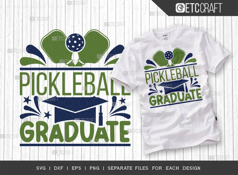 Pickleball Graduate SVG Bundle, Pickleball Svg, Sports Svg, Pickleball Game Svg, Pickleball Tshirt Design, Pickleball Quotes, ETC T00202 SVG ETC Craft 