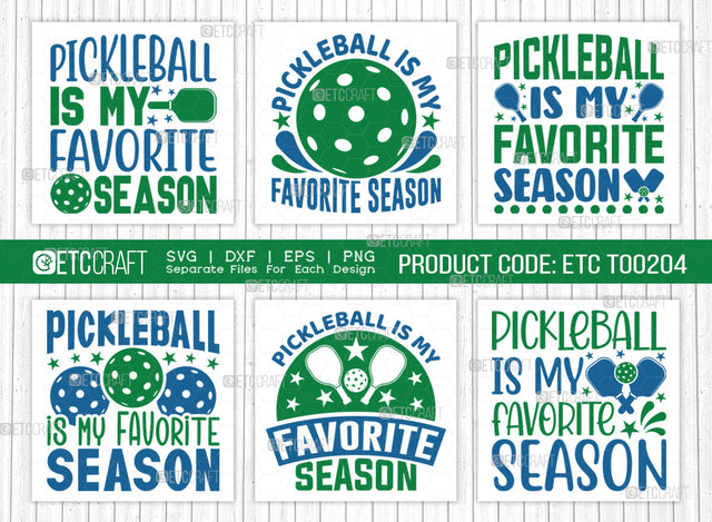 Pickleball Is My Favorite Season SVG Bundle, Pickleball Svg, Sports Svg, Pickleball Game Svg, Pickleball Tshirt Design, Pickleball Quotes, ETC T00204 SVG ETC Craft 