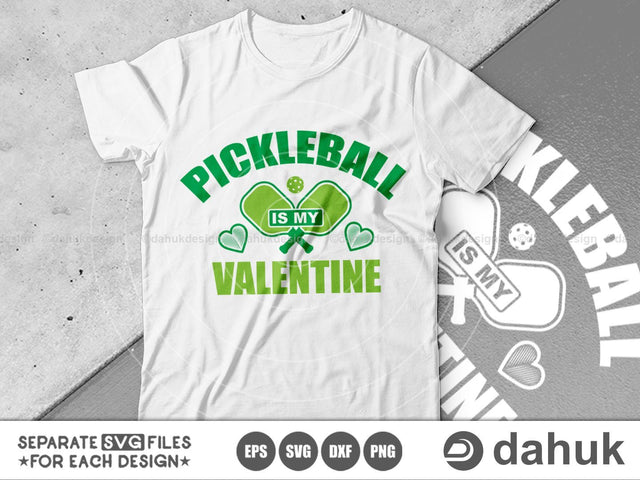 Pickleball Is My Valentine SVG, Valentine's Day SVG, Valentine svg, Valentine Design, Cut file, for silhouette, svg, eps, dxf, png SVG dahukdesign 