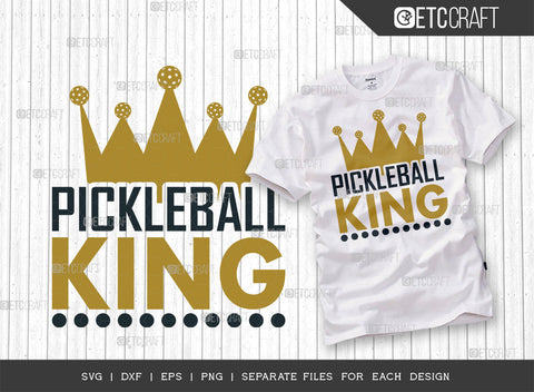 Pickleball King SVG Bundle, Pickleball Svg, Sports Svg, Pickleball Game Svg, Pickleball Tshirt Design, Pickleball Quotes, ETC T00221 SVG ETC Craft 