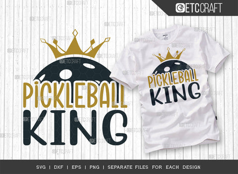 Pickleball King SVG Bundle, Pickleball Svg, Sports Svg, Pickleball Game Svg, Pickleball Tshirt Design, Pickleball Quotes, ETC T00221 SVG ETC Craft 