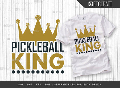 Pickleball King SVG Cut File, Pickleball Svg, Sports Svg, Pickleball Game Svg, Pickleball Tshirt Design, Pickleball Quotes, ETC T00221 SVG ETC Craft 