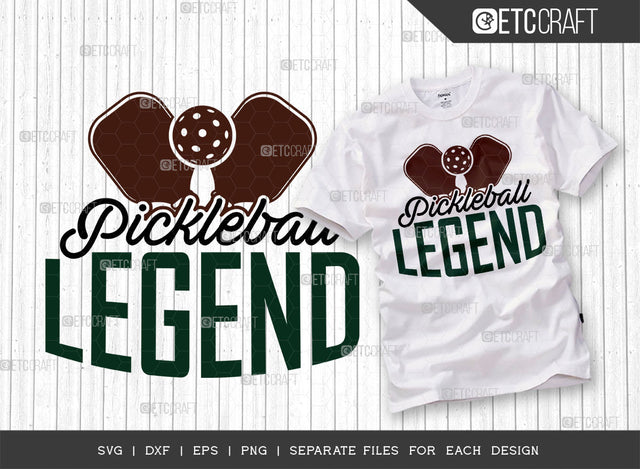 Pickleball Legend SVG Cut File, Pickleball Svg, Sports Svg, Pickleball Game Svg, Pickleball Tshirt Design, Pickleball Quotes, ETC T00350 SVG ETC Craft 