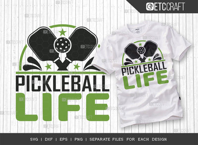 Pickleball Life SVG Cut File, Pickleball Svg, Sports Svg, Pickleball Game Svg, Pickleball Tshirt Design, Pickleball Quotes, ETC T00195 SVG ETC Craft 