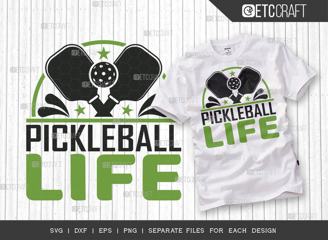 Pickleball Life SVG Cut File, Pickleball Svg, Sports Svg, Pickleball Game Svg, Pickleball Tshirt Design, Pickleball Quotes, ETC T00195 SVG ETC Craft 