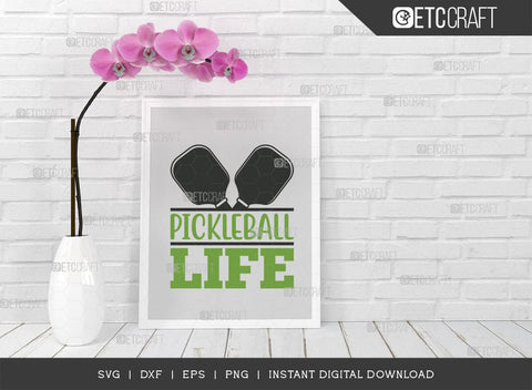 Pickleball Life SVG Cut File, Pickleball Svg, Sports Svg, Pickleball Game Svg, Pickleball Tshirt Design, Pickleball Quotes, TG 01164 SVG ETC Craft 