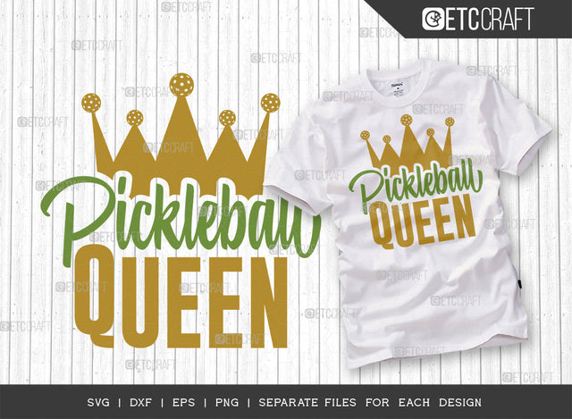 Pickleball Queen SVG Cut File, Pickleball Svg, Sports Svg, Pickleball Game Svg, Pickleball Tshirt Design, Pickleball Quotes, ETC T00214 SVG ETC Craft 