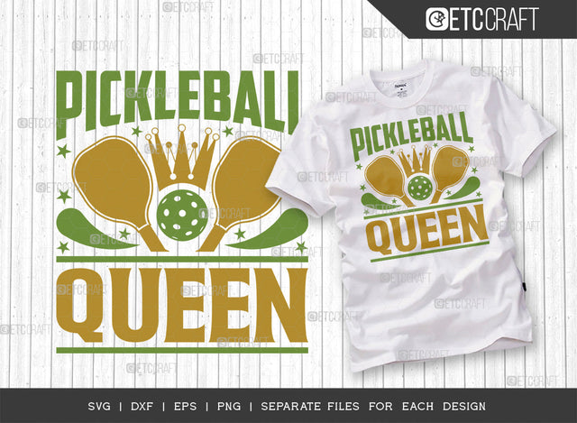 Pickleball Queen SVG Cut File, Pickleball Svg, Sports Svg, Pickleball Game Svg, Pickleball Tshirt Design, Pickleball Quotes, ETC T00214 SVG ETC Craft 