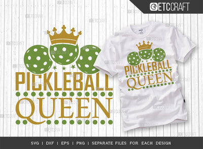 Pickleball Queen SVG Cut File, Pickleball Svg, Sports Svg, Pickleball Game Svg, Pickleball Tshirt Design, Pickleball Quotes, ETC T00214 SVG ETC Craft 