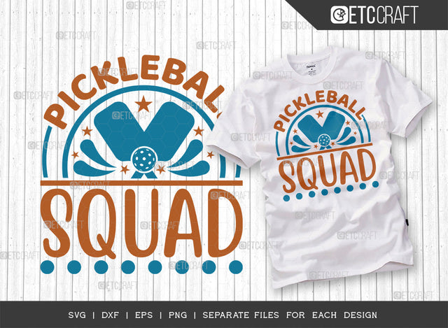 Pickleball Squad SVG Cut File, Pickleball Svg, Sports Svg, Pickleball Game Svg, Pickleball Tshirt Design, Pickleball Quotes, ETC T00196 SVG ETC Craft 