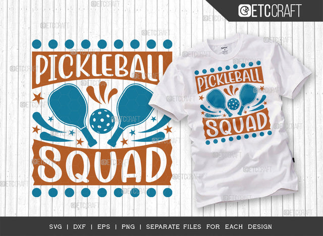 Pickleball Squad SVG Cut File, Pickleball Svg, Sports Svg, Pickleball Game Svg, Pickleball Tshirt Design, Pickleball Quotes, ETC T00196 SVG ETC Craft 
