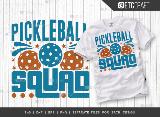 Pickleball Squad SVG Cut File, Pickleball Svg, Sports Svg, Pickleball Game Svg, Pickleball Tshirt Design, Pickleball Quotes, ETC T00196 SVG ETC Craft 