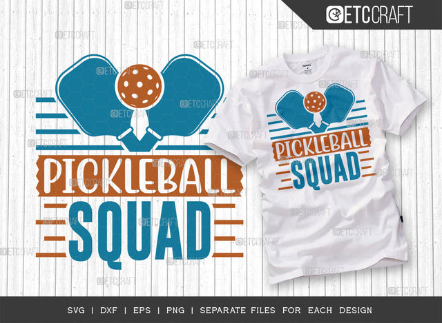 Pickleball Squad SVG Cut File, Pickleball Svg, Sports Svg, Pickleball Game Svg, Pickleball Tshirt Design, Pickleball Quotes, ETC T00196 SVG ETC Craft 