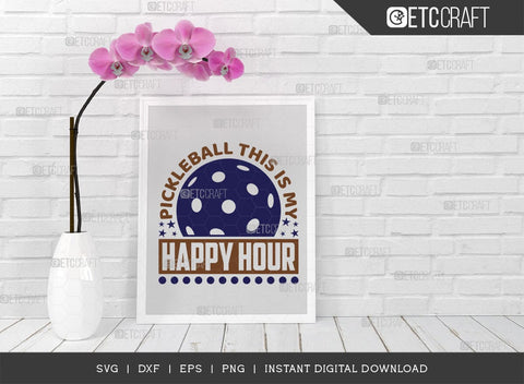 Pickleball This Is My Happy Hour SVG Cut File, Pickleball Svg, Sports Svg, Pickleball Game Svg, Pickleball Tshirt Design, Pickleball Quotes, TG 01394 SVG ETC Craft 