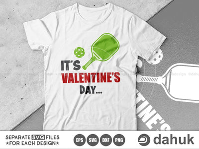 Pickleball Valentine SVG, It's Valentine's Day.. SVG, Valentine's Day SVG, Valentine svg, Valentine Design, Cut file, for silhouette SVG dahukdesign 