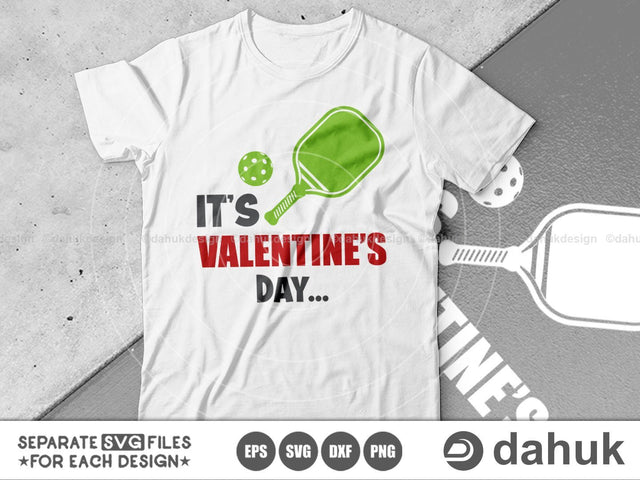 Pickleball Valentine SVG, It's Valentine's Day.. SVG, Valentine's Day SVG, Valentine svg, Valentine Design, Cut file, for silhouette SVG dahukdesign 