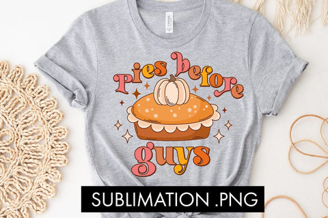 Pies Before Guys PNG Sublimation Sublimation Freeling Design House 