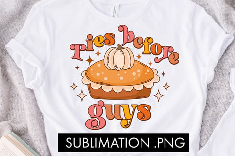 Pies Before Guys PNG Sublimation Sublimation Freeling Design House 