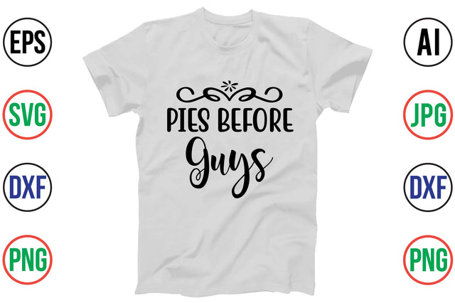 PIES BEFORE GUYS SVG SVG orpitasn 