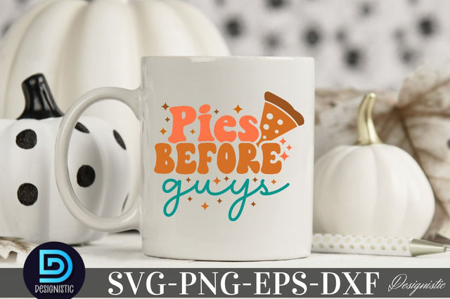 Pies before guys, Thanksgiving SVG Design SVG DESIGNISTIC 
