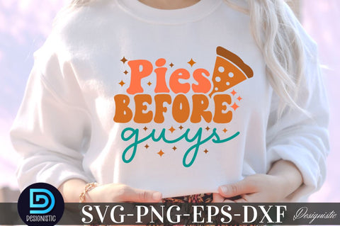 Pies before guys, Thanksgiving SVG Design SVG DESIGNISTIC 